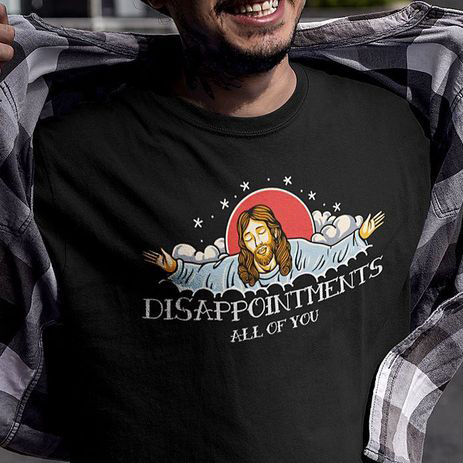 FREE shipping Jesus disappointments all of you shirt, Unisex tee